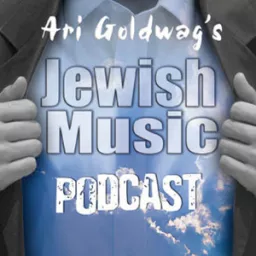 Ari Goldwag's Jewish Music Podcast artwork