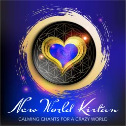 New World Kirtan > Calming Chants for a Crazy World Podcast artwork