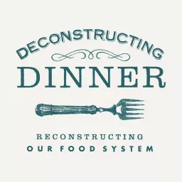 Deconstructing Dinner Podcast artwork