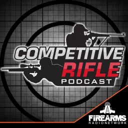 Competitive Rifle Podcast artwork