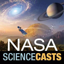 NASA ScienceCasts Podcast artwork
