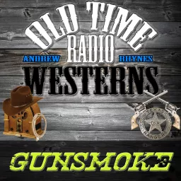 Gunsmoke - OTRWesterns.com Podcast artwork
