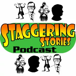 Staggering Stories Podcast – Staggering Stories Podcast artwork