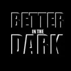 Better in the Dark Podcast artwork