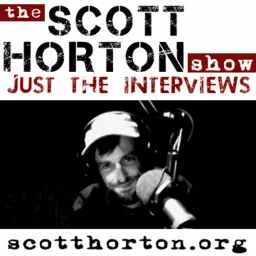 Scott Horton Show - Just the Interviews Podcast artwork