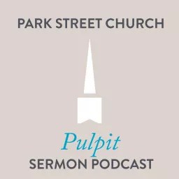 Park Street Church Sermons