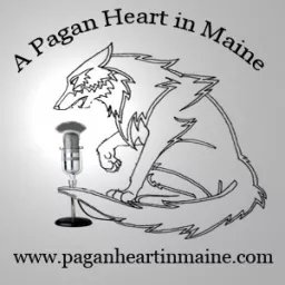A Pagan Heart in Maine Podcast artwork