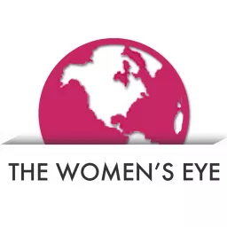 The Women's Eye with Stacey Gualandi and Catherine Anaya | Women Leaders, Entrepreneurs, Authors and Global Changemakers Podcast artwork