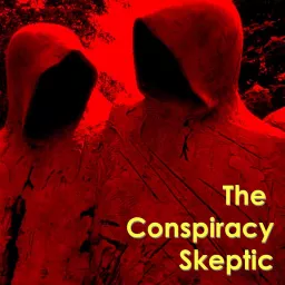 The Conspiracy Skeptic Podcast artwork